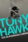Tony Hawk: Até as Rodinhas Caírem