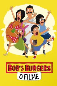 Bob’s Burger: O Filme